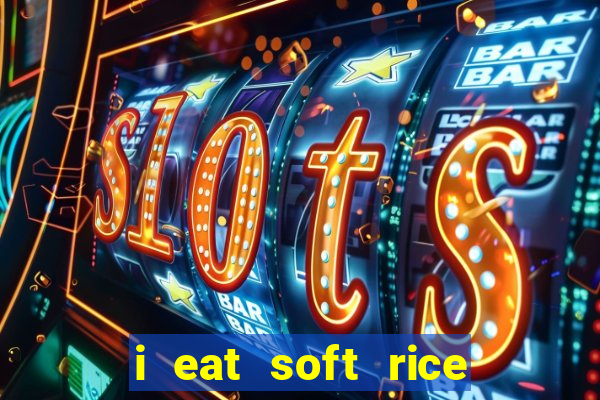 i eat soft rice in another world pt br